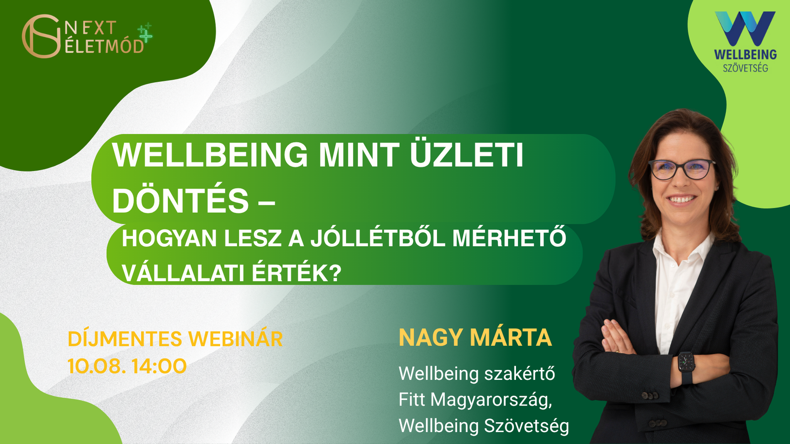 Wellbeing mint üzleti döntés – hogyan lesz a jóllétből mérhető vállalati érték? - 10.08. 14:00 Díjmentes webinárium