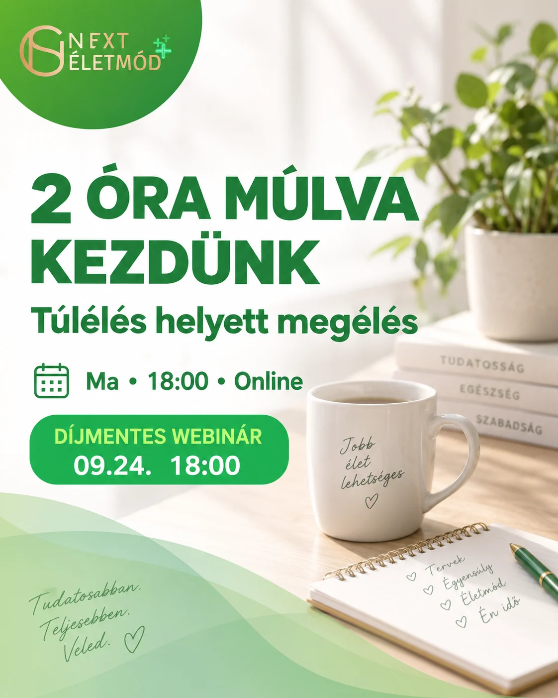 Két óra múlva kezdünk. 🌿